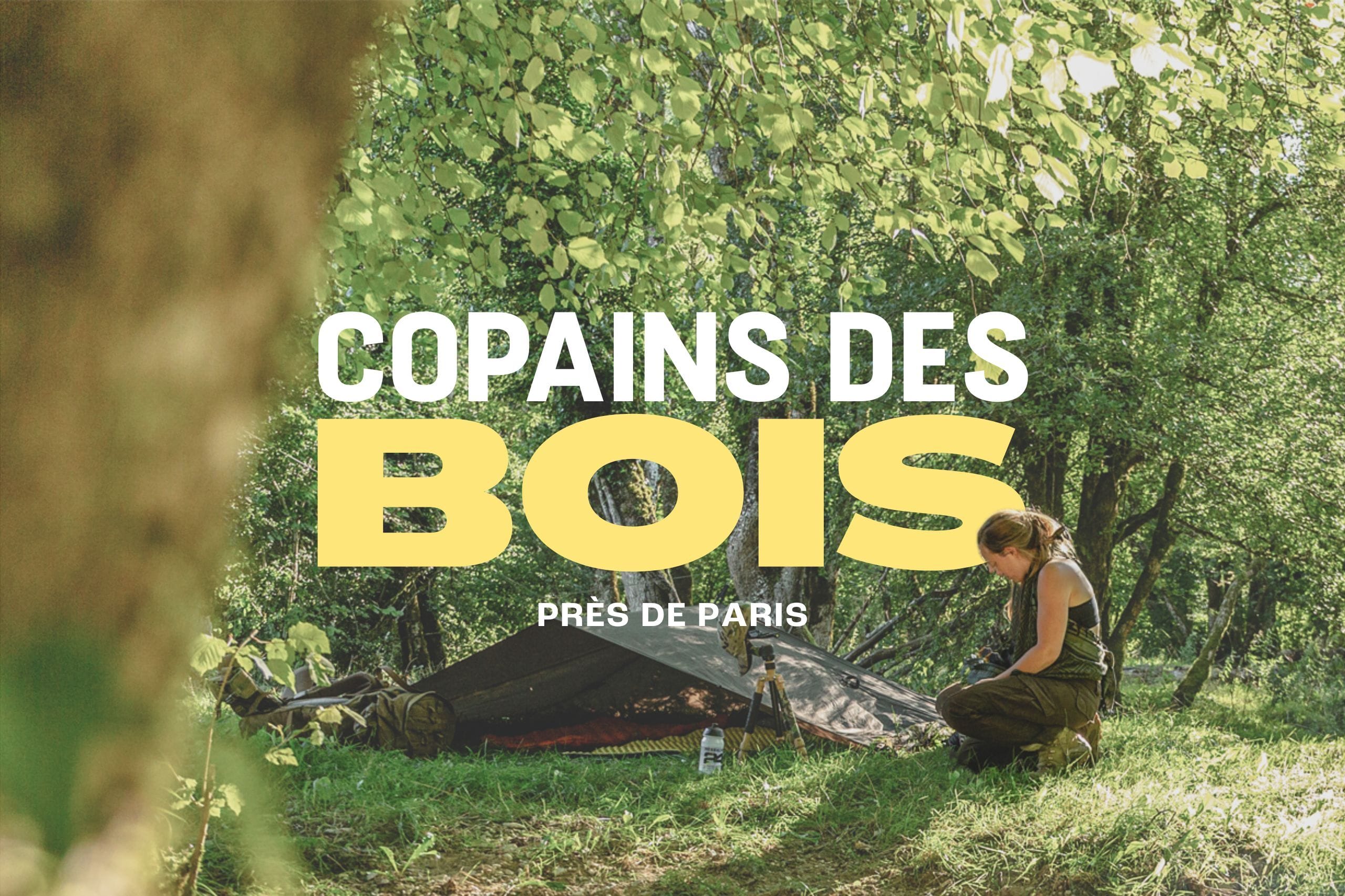 COPAINS DES BOIS (PARIS) : Stage de survie : week-end retour à l'état sauvage proche de Paris