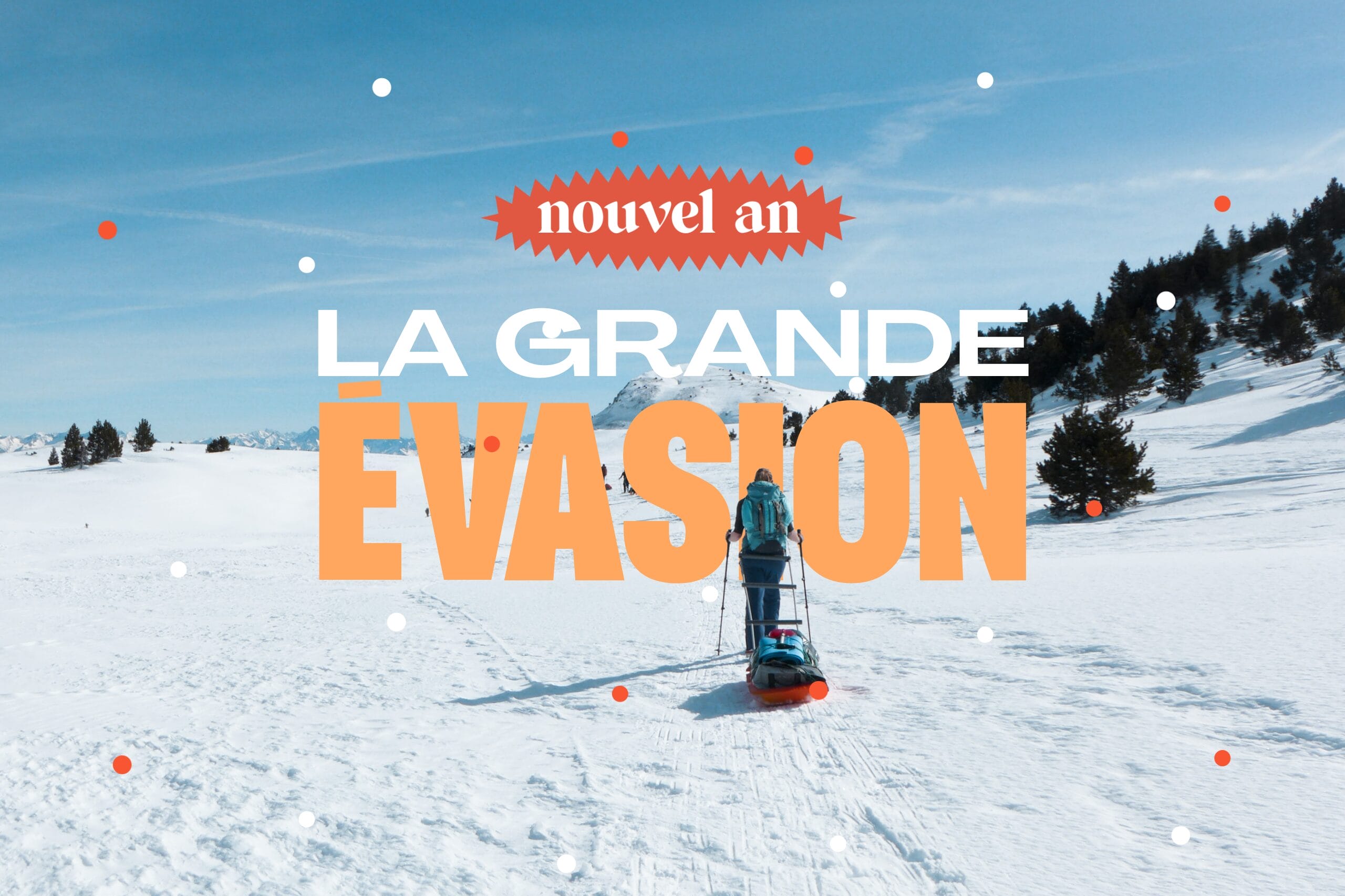 LA GRANDE EVASION  : Nouvel An raquettes et pulka : traversée du Vercors en 5 jours