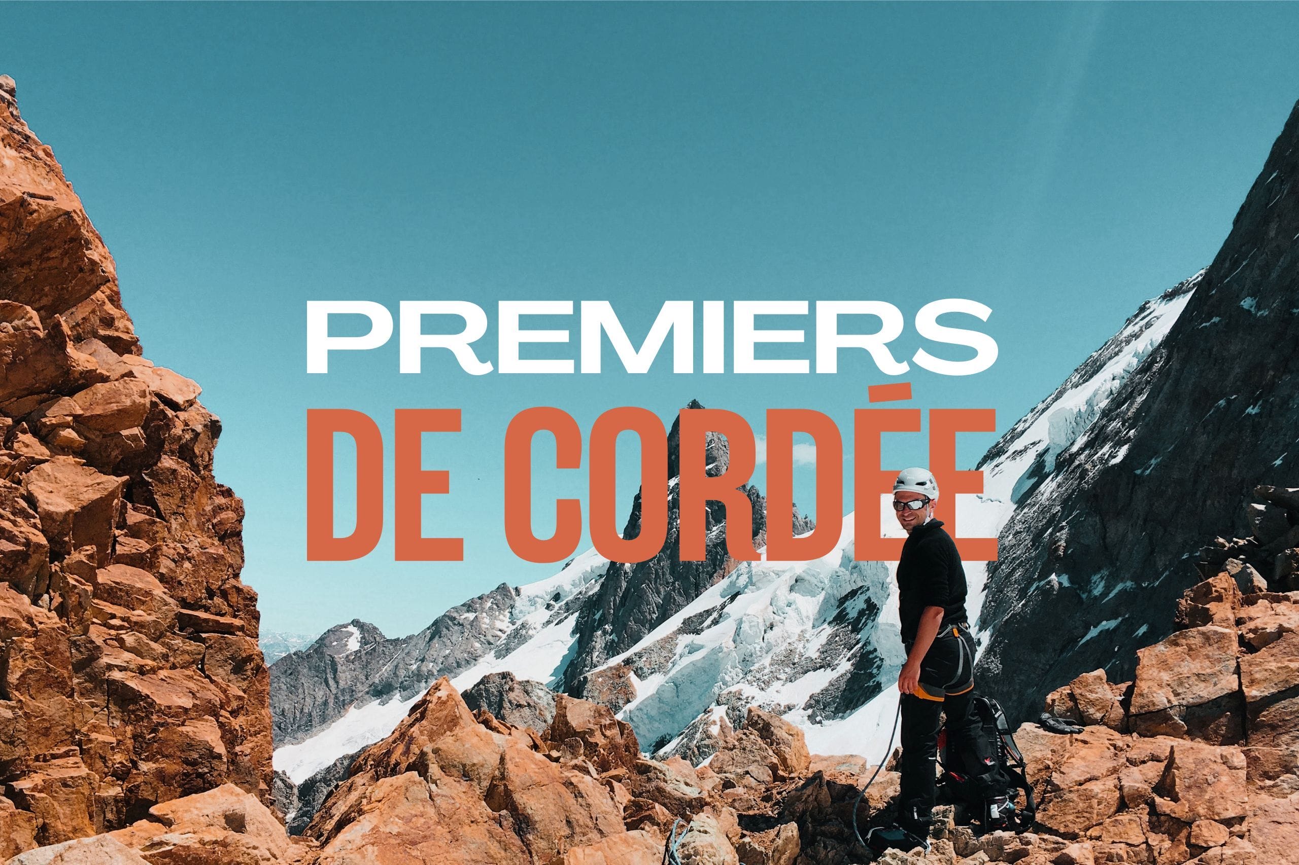 PREMIER DE CORDEE : Week-end alpinisme : stage d'initiation dans les Écrins