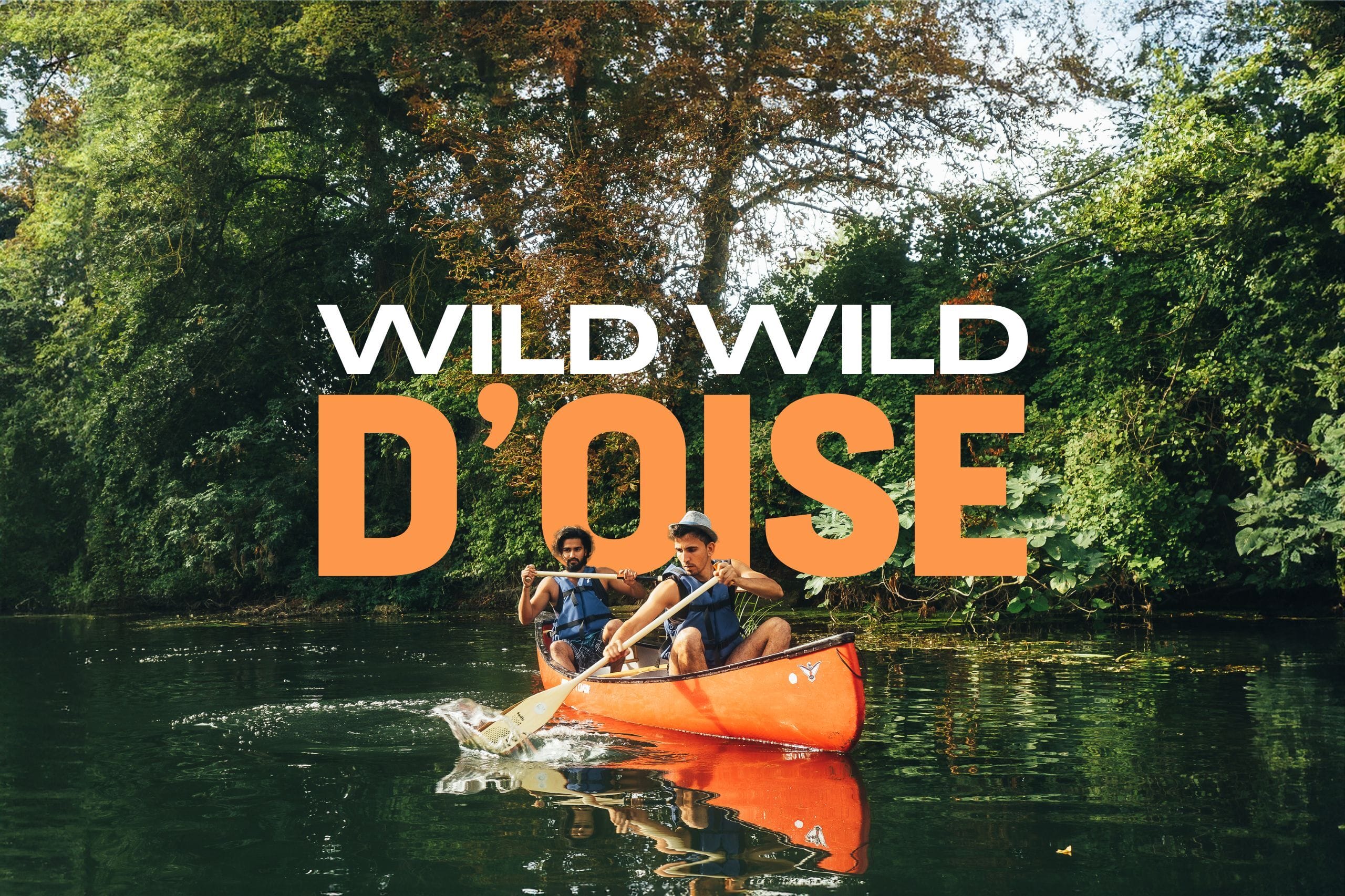 WILD WILD d'Oise : Week-end canoë et randonnée dans le parc naturel du Vexin