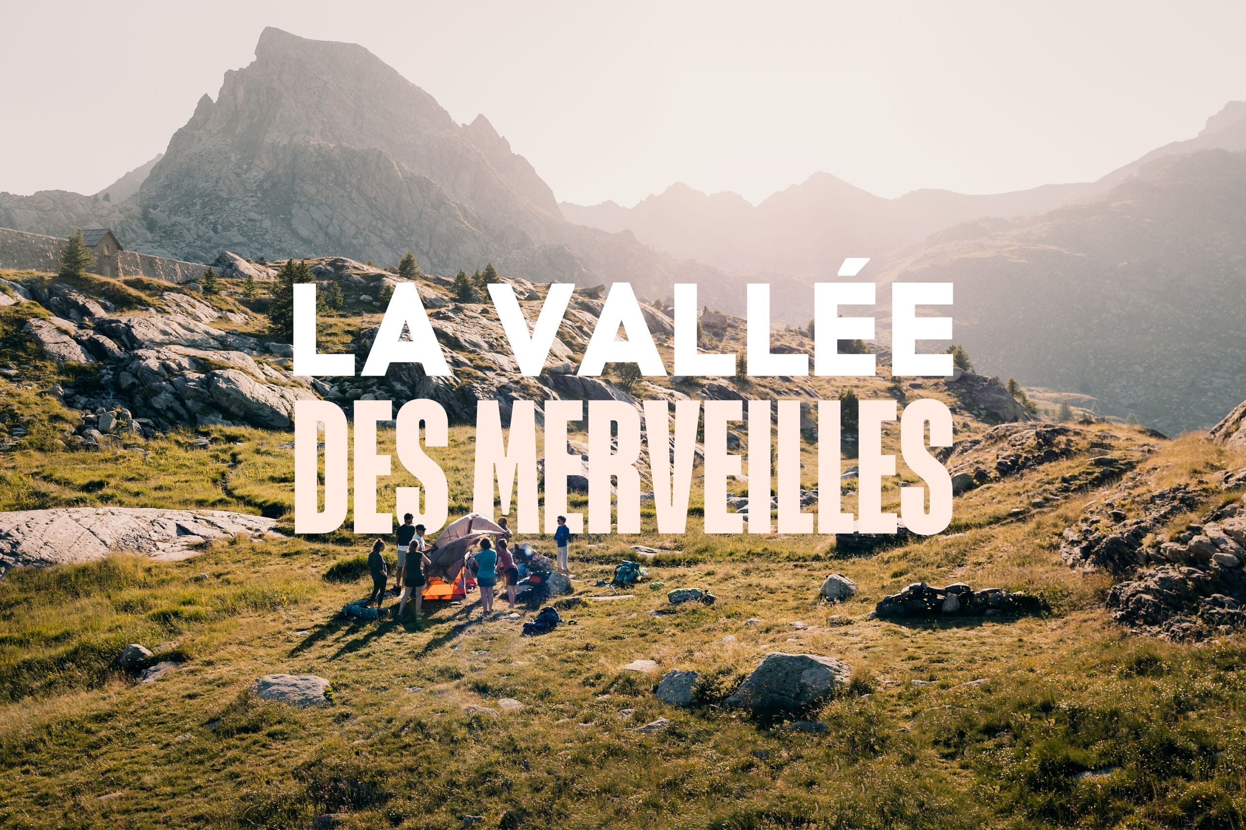 La vallée des merveilles  : Traversée du Mercantour : 5 jours en randonnée et bivouac