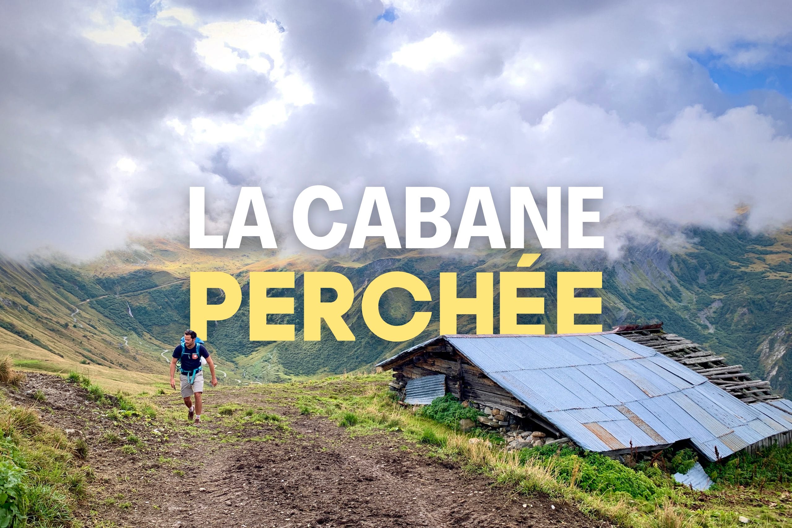 LA CABANE PERCHEE  : Week-end randonnée et refuge non gardé dans le Beaufortain