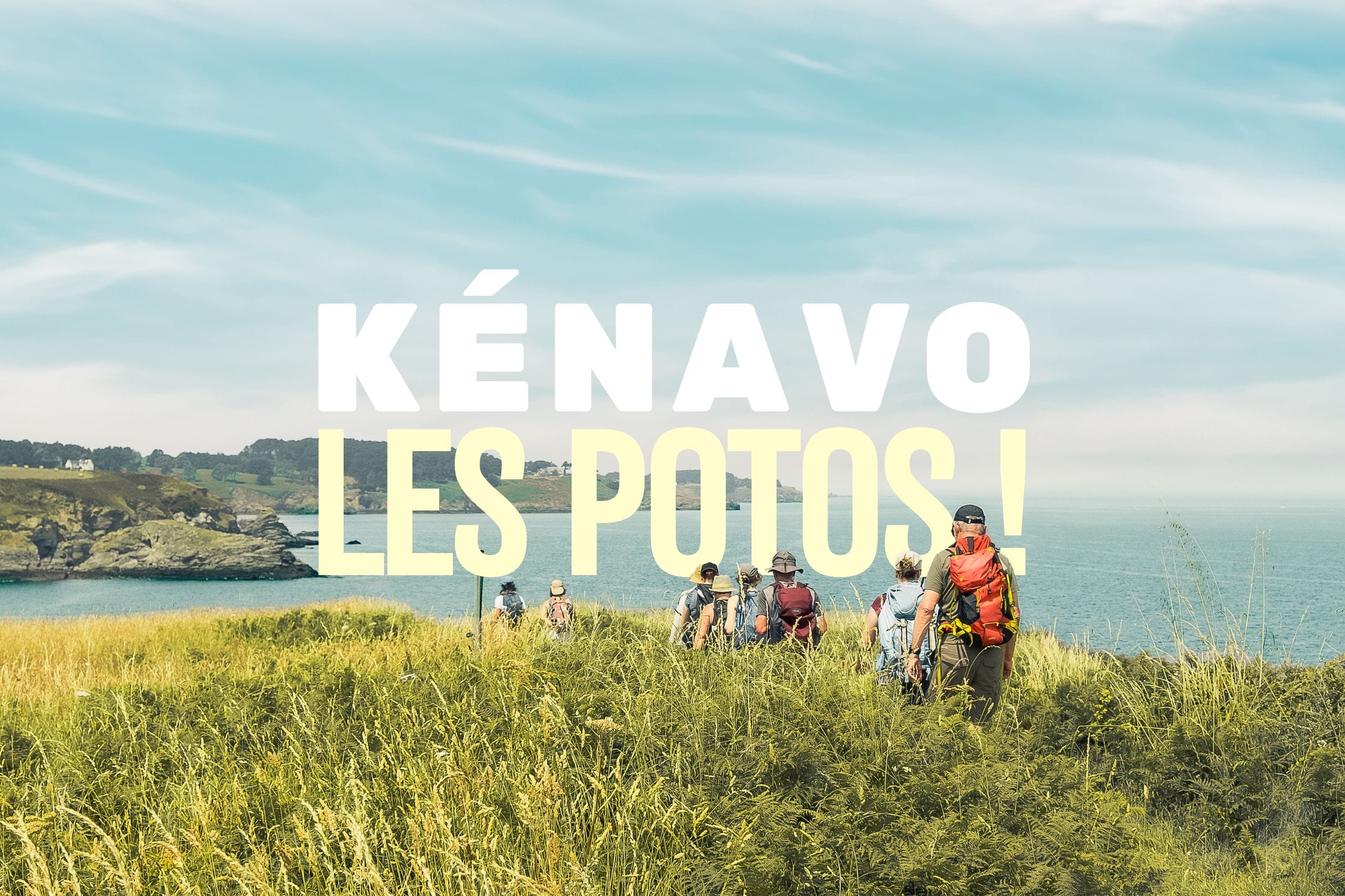 Kénavo les potos ! : Le tour de Belle-Île-en-Mer : 5 jours de randonnée sur le GR340