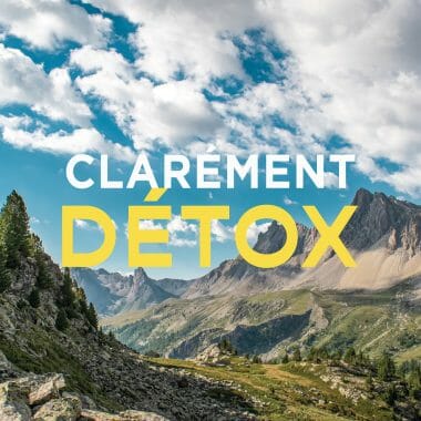 Rando et détox dans la Clarée