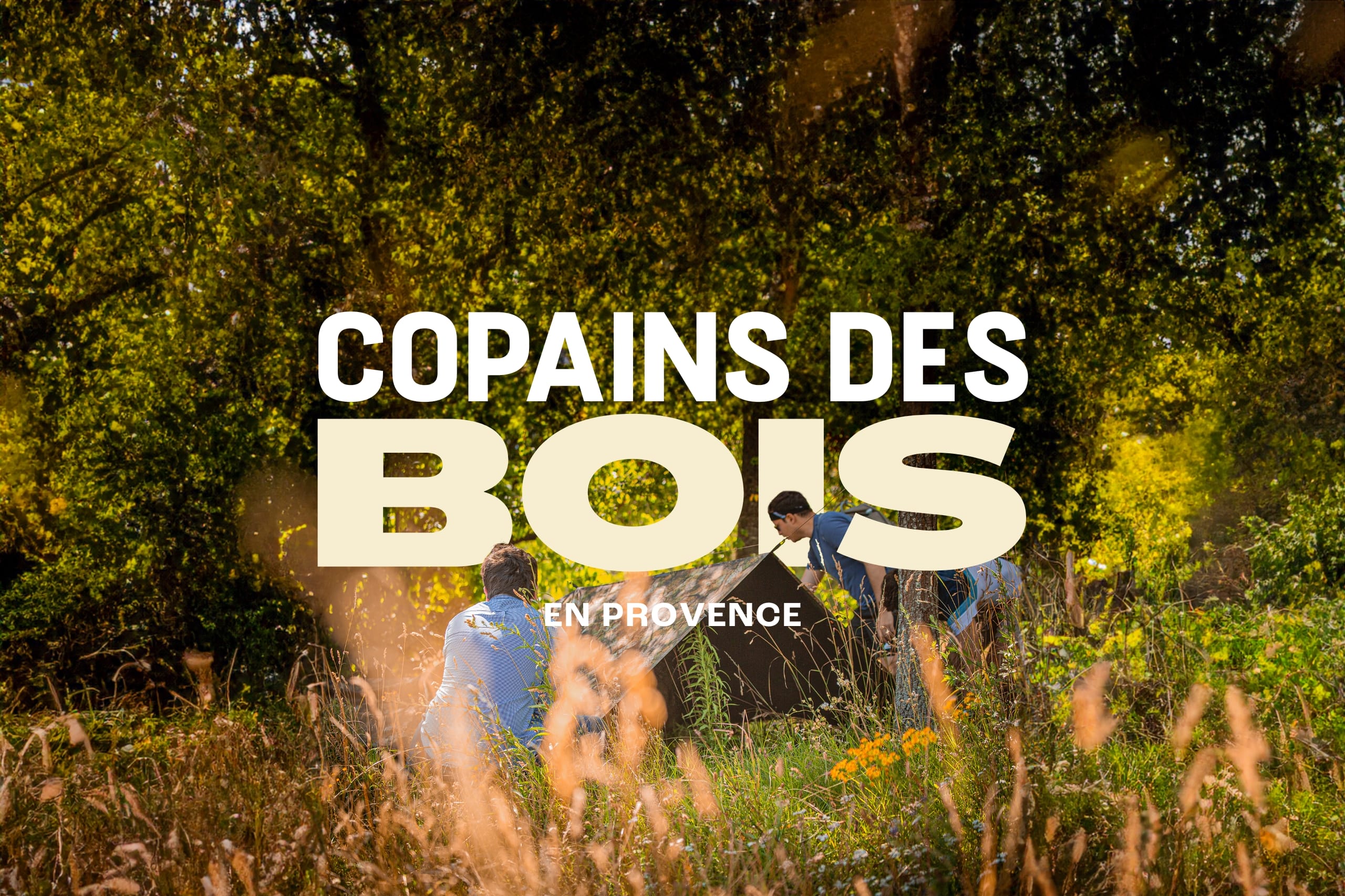 COPAINS DES BOIS  : Stage de survie : week-end retour à l'état sauvage en Provence