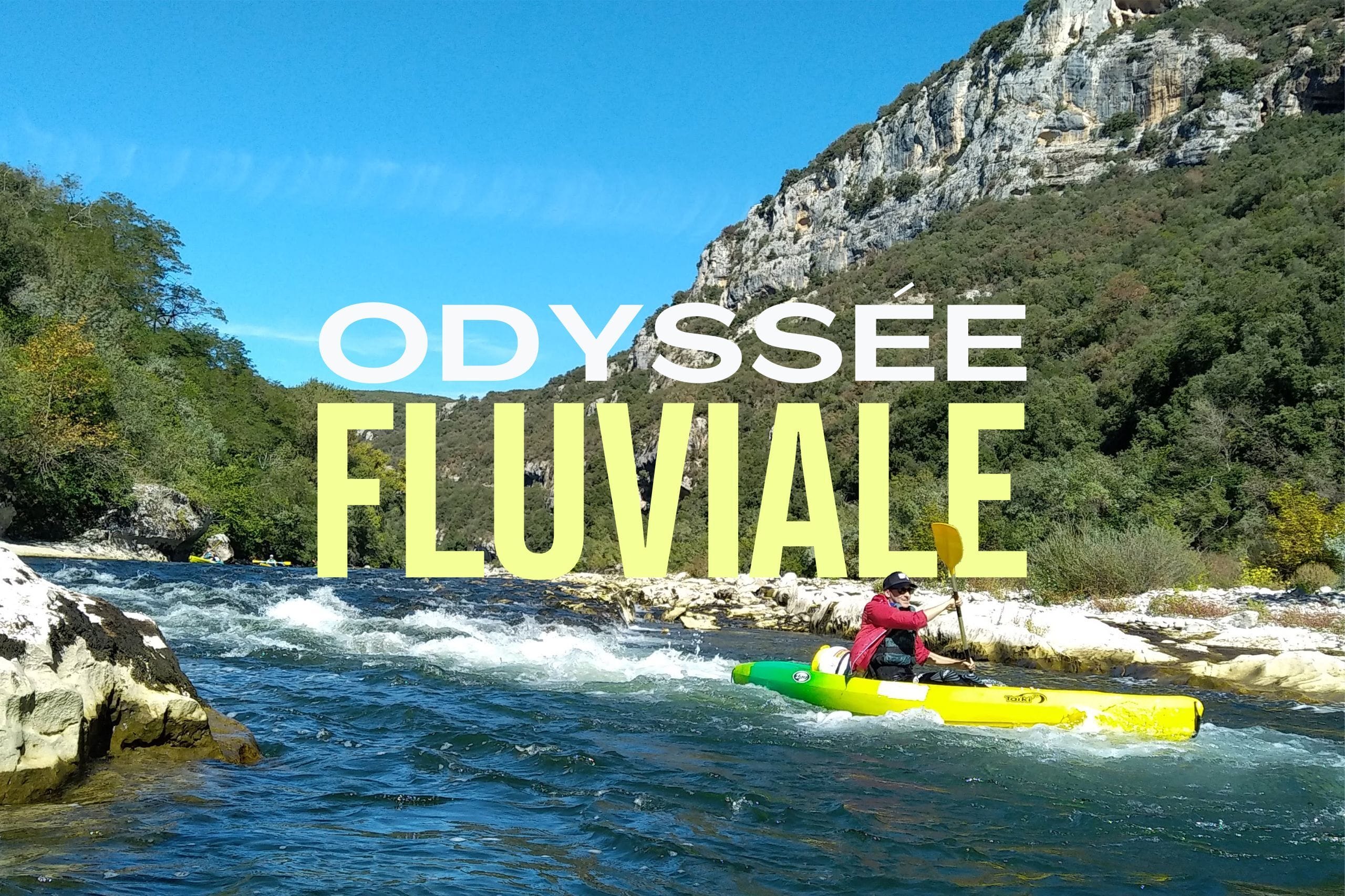 ODYSSEE FLUVIALE  : Descente des Gorges de l'Ardèche : 3 jours en canoë-bivouac