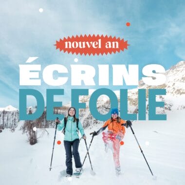 trek en randonnée raquettes au cœur du massif des Écrins