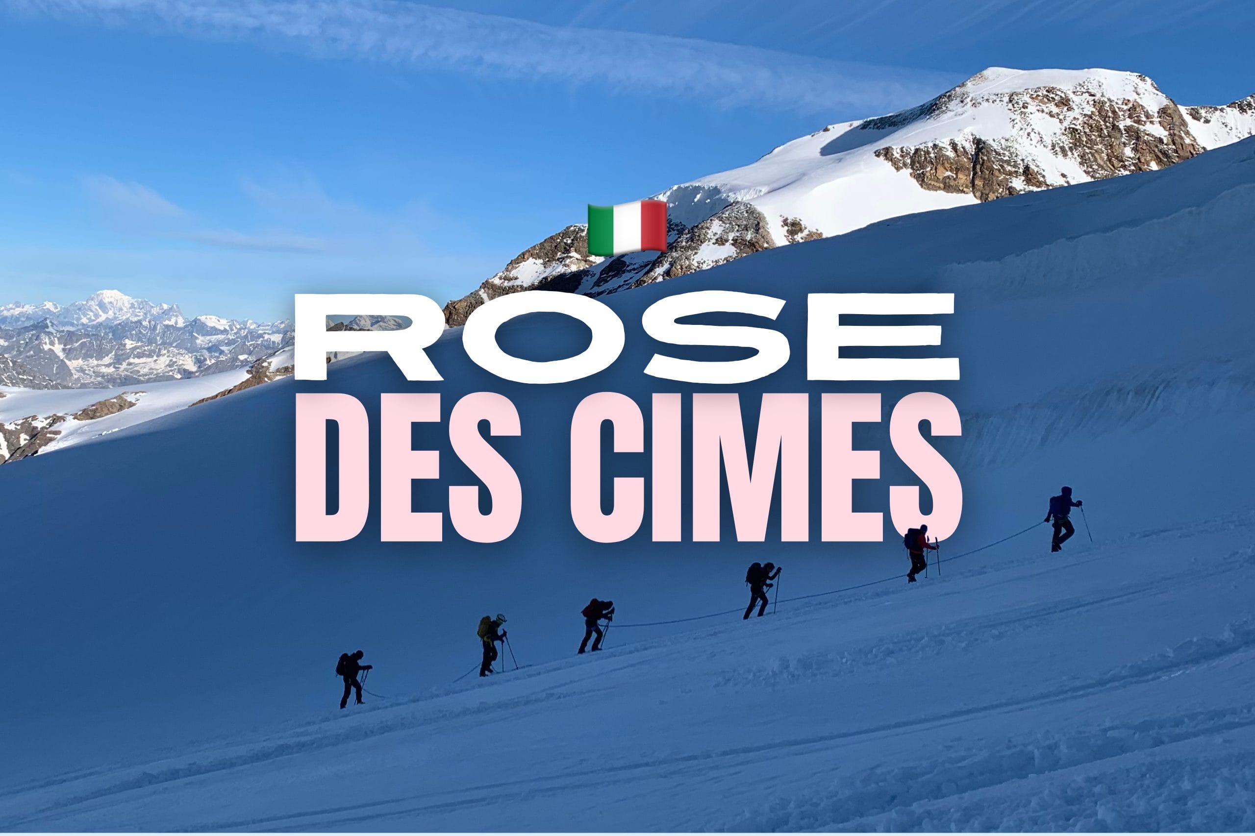 🇮🇹 ROSE DES CIMES 🇮🇹  : Mont Rose, mon premier 4000m : initiation à l'alpinisme en Italie