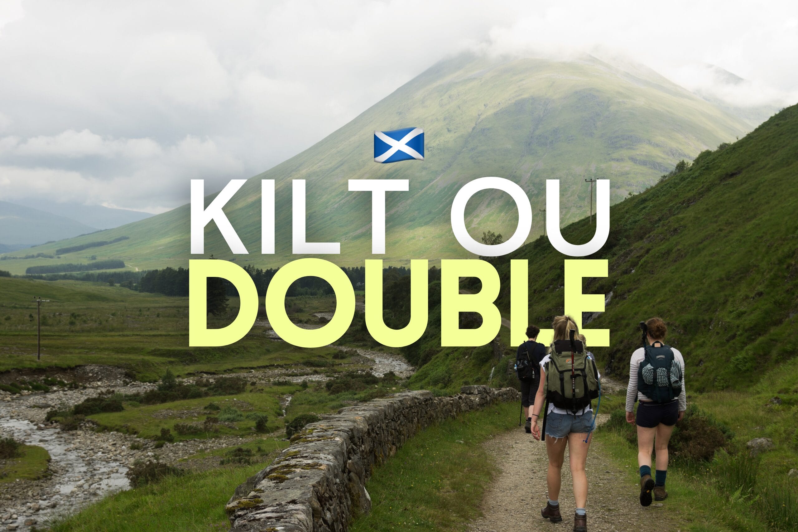 Kilt ou double : Trek en Écosse : la traversée intégrale des Highlands