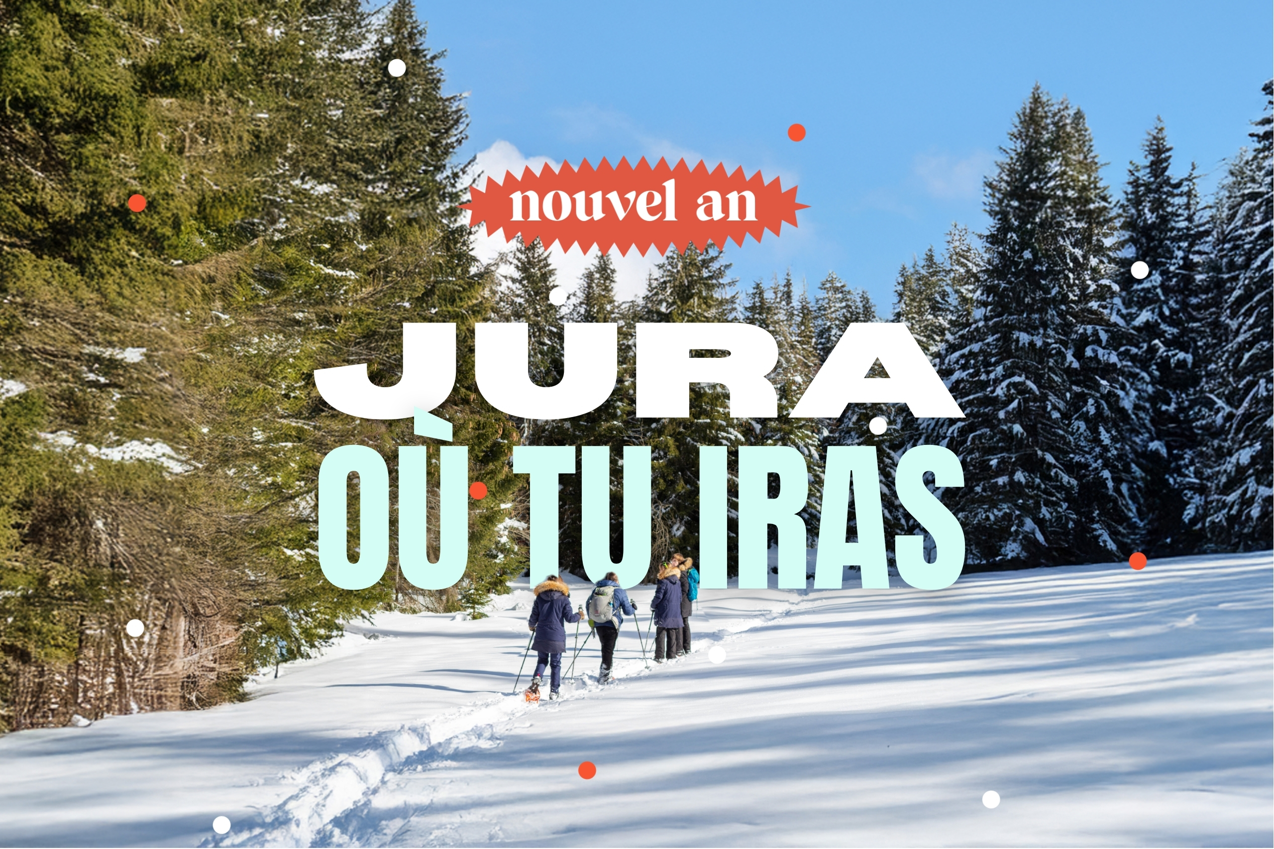 JURA OÙ TU IRAS  : Nouvel An Jura  : rando raquettes, refuges, et fondue dans le Risoux